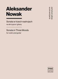 Aleksander Nowak: Sonata in Three Moods