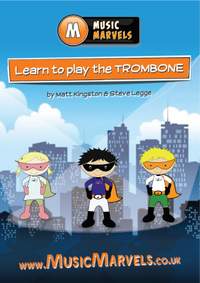 Kingston & Legge: Music Marvels: Learn To Play Trombone ©