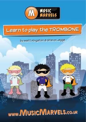 Kingston & Legge: Music Marvels: Learn To Play Trombone ©