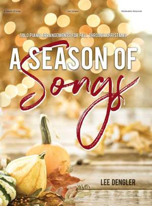 Lee Denger: A Season of Songs - Piano collection