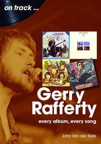 Gerry Rafferty On Track: Every Album, Every Song