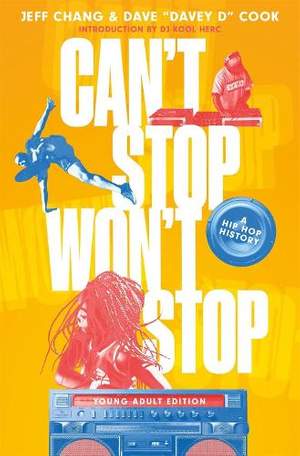 Can't Stop Won't Stop (young Adult Edition): A Hip-Hop History