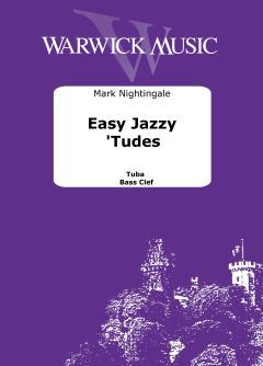 Nightingale, Mark: Easy Jazzy 'Tudes - Tuba or Bass Trombone Bass Clef with Backing Tracks
