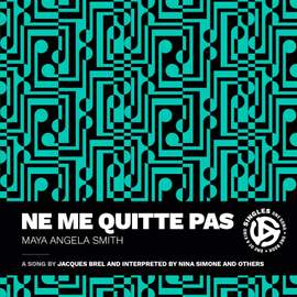 Ne Me Quitte Pas: A Song by Jacques Brel and Interpreted by Nina Simone and Others