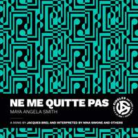 Ne me quitte pas: A Song by Jacques Brel and Interpreted by Nina Simone and Others