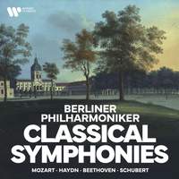 Berliner Philharmoniker - Classical Symphonies by Mozart, Haydn, Beethoven, Schubert