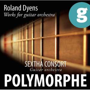 Roland Dyens: Works for Guitar Orchestra