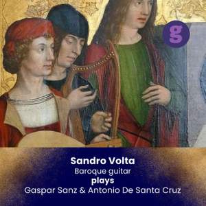 Sandro Volta Plays Gaspar Sanz & Antonio de Santa Cruz