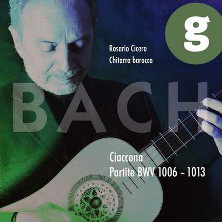 J. S. Bach: Ciaccona, Partite BWV 1006 & 1013