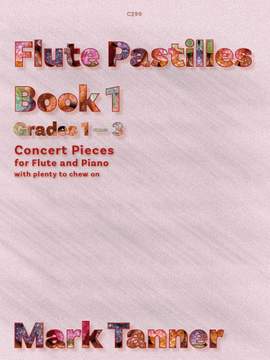 Tanner, Mark: Flute Pastilles. Book 1