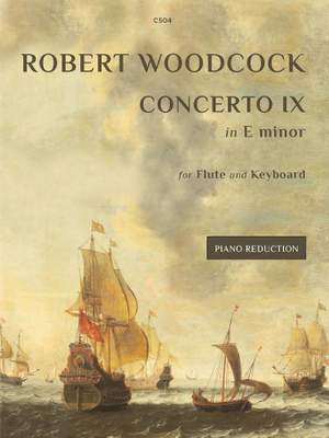 Woodcock, Robert: Flute Concerto No. 9 in E minor