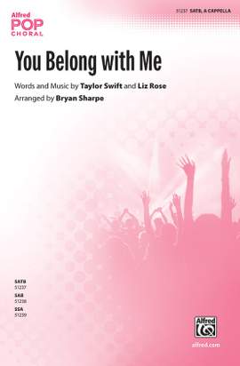 Taylor Swift: You Belong With Me SATB