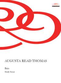 Augusta Read Thomas: Brio - Study Score