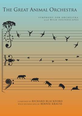 Richard Blackford: The Great Animal Orchestra
