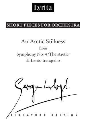 George Lloyd: 'An Arctic Stillness' II. Lento tranquillo from Symphony No. 4 'The Arctic' for orchestra