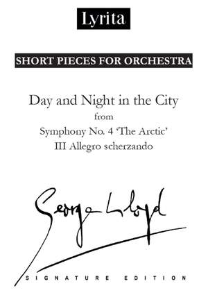 George Lloyd: 'Day and Night in the City' III. Allegro scherzando from Symphony No. 4 'The Arctic' for orchestra