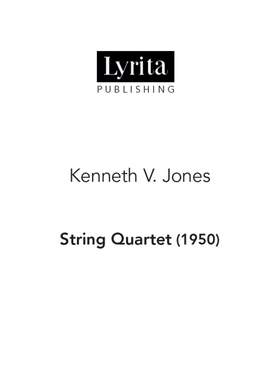 Kenneth V. Jones: String Quartet