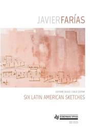 Javier Fárias: Six Latin American Sketches