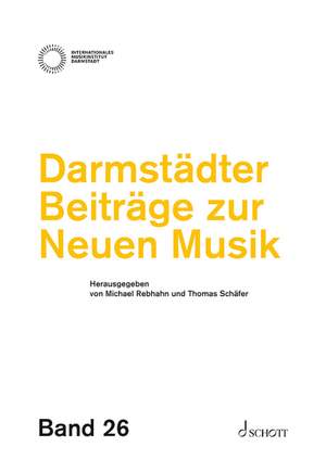 Darmstädter Beiträge zur Neuen Musik, Band 26 Vol. 26