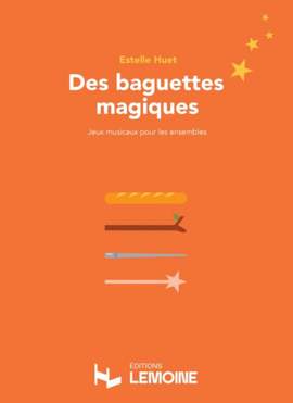 Huet, E: Des baguettes magiques