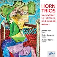 Horn Trios from Mozart to Piazzolla and beyond (Volume 1)