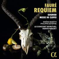 Faure: Requiem - Gounod: Messe de Clovis