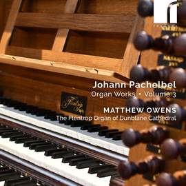 Johann Pachelbel: Organ Works Volume 3