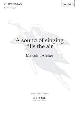 Archer, Malcolm: A sound of singing fills the air