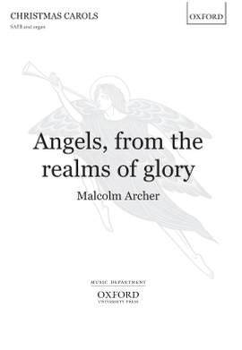 Archer, Malcolm: Angels, from the realms of glory