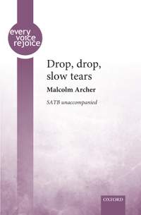 Archer, Malcolm: Drop, drop, slow tears