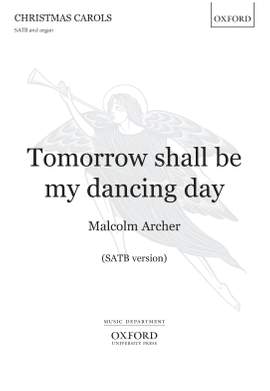 Archer, Malcolm: Tomorrow shall be my dancing day