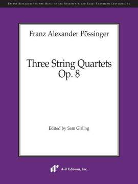 Franz Alexander Pössinger: Three String Quartets, Op. 8