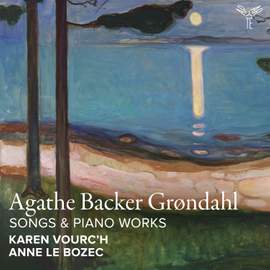 Agathe Backer Grøndahl: Songs & Piano Works