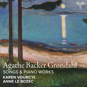 Agathe Backer Grøndahl: Songs & Piano Works