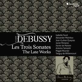 Debussy: Les Trois Sonates, the Late Works