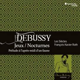 Debussy: Jeux; Nocturnes; Prélude à L’après-Midi D’un Faune