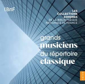 Bnf: Grands Musiciens Du Répertoire Classique