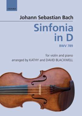Bach, Johann Sebastian/Blackwell, Kathy and Blackwell, David: Sinfonia in D: BWV 789 2