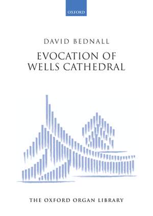 Bednall, David: Evocation of Wells Cathedral