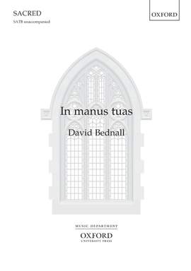 Bednall, David: In manus tuas