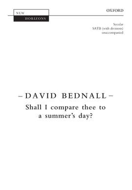 Bednall, David: Shall I compare thee to a summer's day?