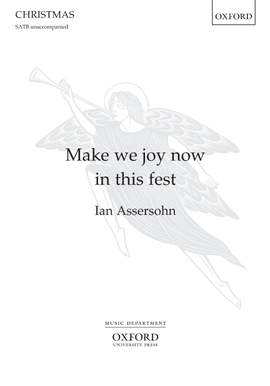 Assersohn, Ian: Make we joy now in this fest