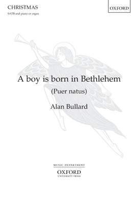 Bullard, Alan: A boy is born in Bethlehem