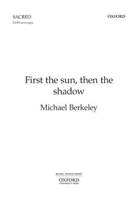 Berkeley, Michael: First the sun, then the shadow