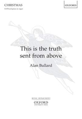 Bullard, Alan: This is the truth sent from above