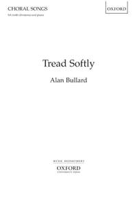 Bullard, Alan: Tread Softly