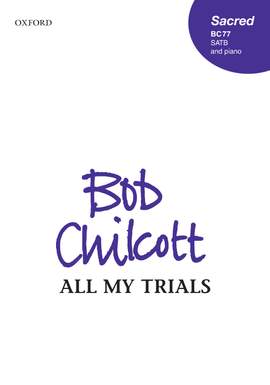 Chilcott, Bob: All my trials