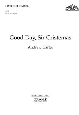 Carter, Andrew: Good Day, Sir Cristemas