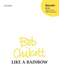 Chilcott, Bob: Like a rainbow
