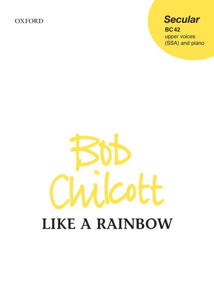 Chilcott, Bob: Like a rainbow